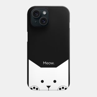 Peek-a-Boo Cat with Paws (Meow.) Phone Case