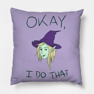 Okay, I do that. Pillow