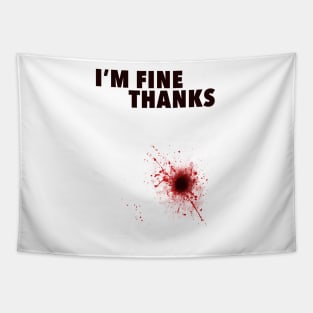 I am fine thanks Tapestry