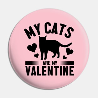 My cats are my valentine Pin