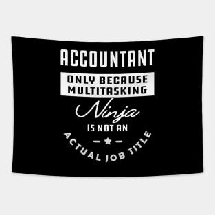 Accountant - Ninja is not an actual job title Tapestry