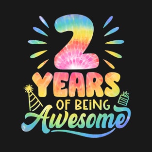 2 Years Of Being Awesome Tie Dye 2nd Birthday T-Shirt