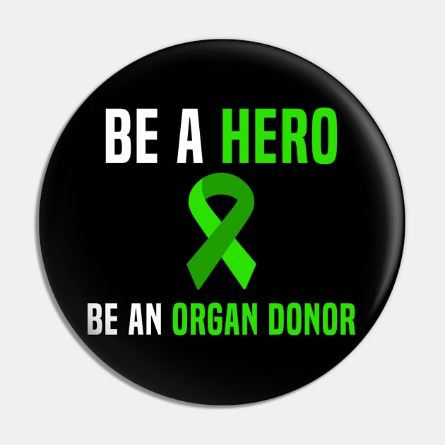 Be A Hero. Be An Organ Donor Pin by Color Fluffy