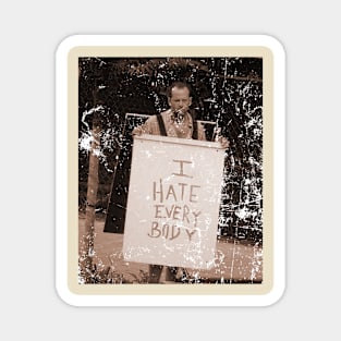 I Hate Everybody - Vintage Magnet