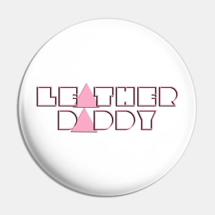 Leather Daddy  - Pink Triangle Pin