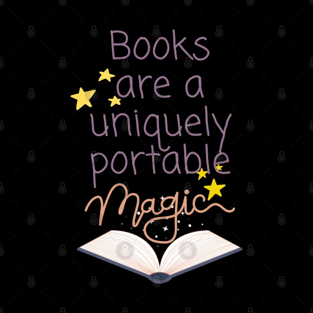 Books Are A Uniquely Portable Magic by TheBookishBard