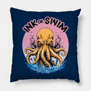 Ink Or Swim | Octopus Tattoo Quote Pillow