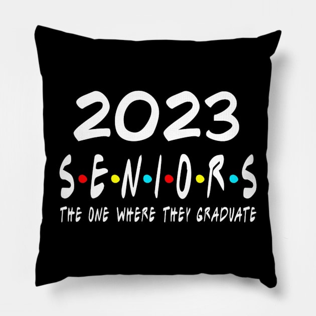 Class of 2023 The One Where They Graduate Seniors 2023 Pillow by tabbythesing960