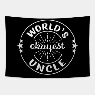 Worlds Okayest Uncle Funny Sarcastic Matching Family Tapestry