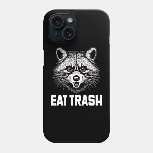 Eat trash angry raccoon Phone Case