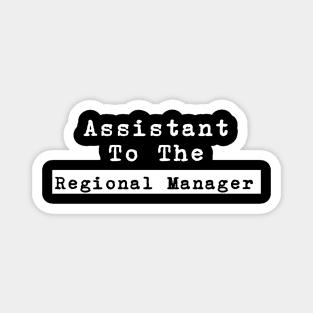 Assistant To The Regional Manager Magnet