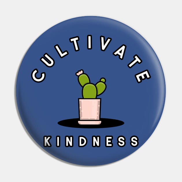 Cultivate Kindness Gardening Pin by VOIX Designs