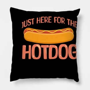 I'm-Just-Here-For-The-Hot-Dogs Pillow