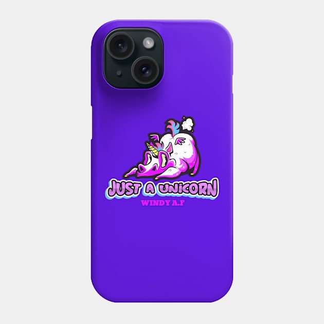 Just a Unicorn Windy AF, Funny Cute, Unicorn Gift, Unicorn Meme Phone Case by Outrageous Tees