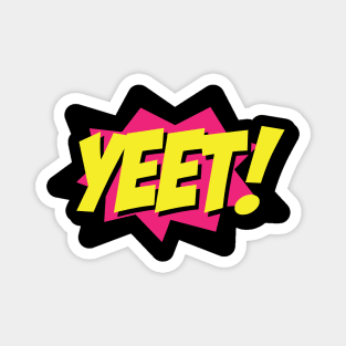 Yeet! Magnet