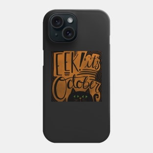 EEK! It's October! Phone Case