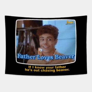 Father Loves Beaver Tapestry