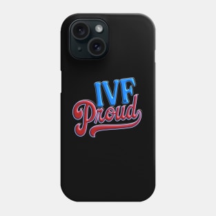 IVF PROUD Phone Case