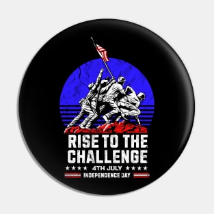 Patriotic Rise to the Challenge Independence Day July 4th Pin