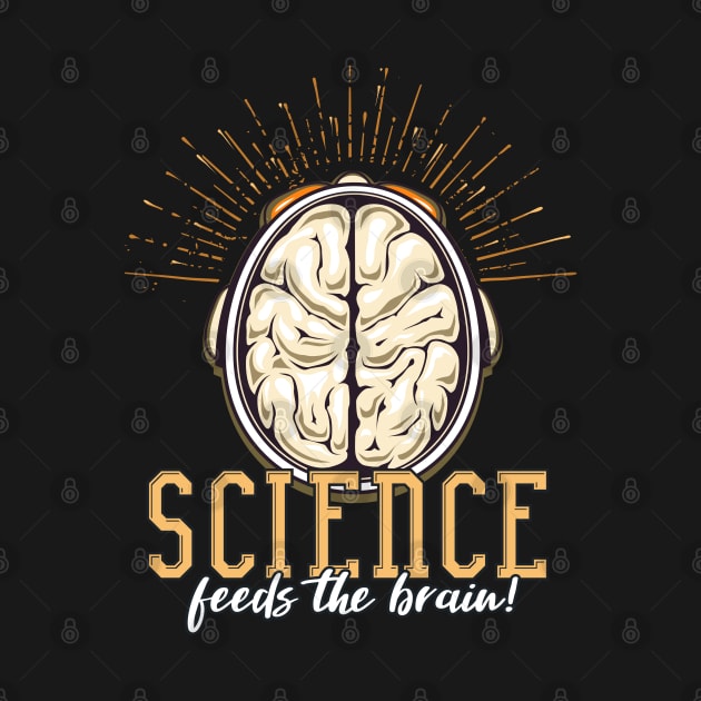 Science Feeds The Brain! by Graphico