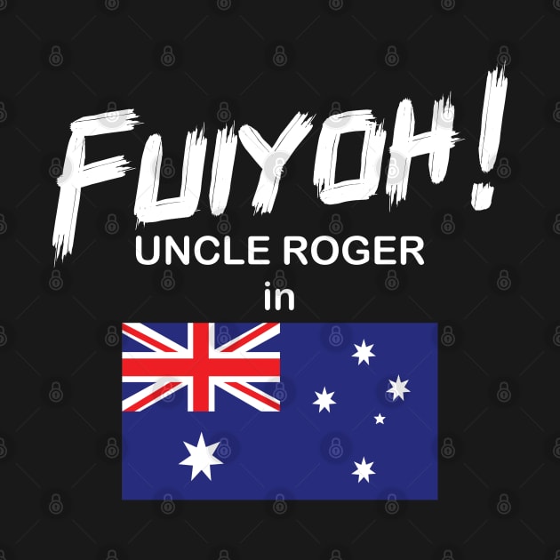 Uncle Roger World Tour - Fuiyoh - Australia by kimbo11