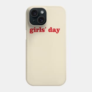 "girls ' day" Phone Case