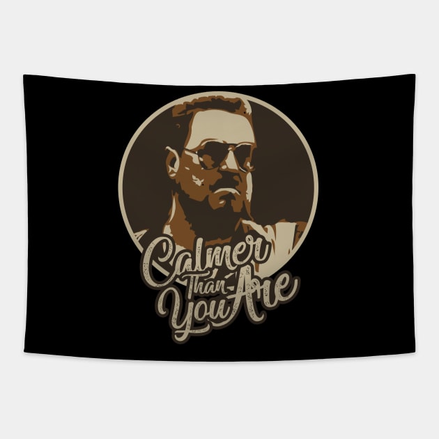 Calmer Than You Are /\/ Walter Sobchak Tapestry by Scaryzz