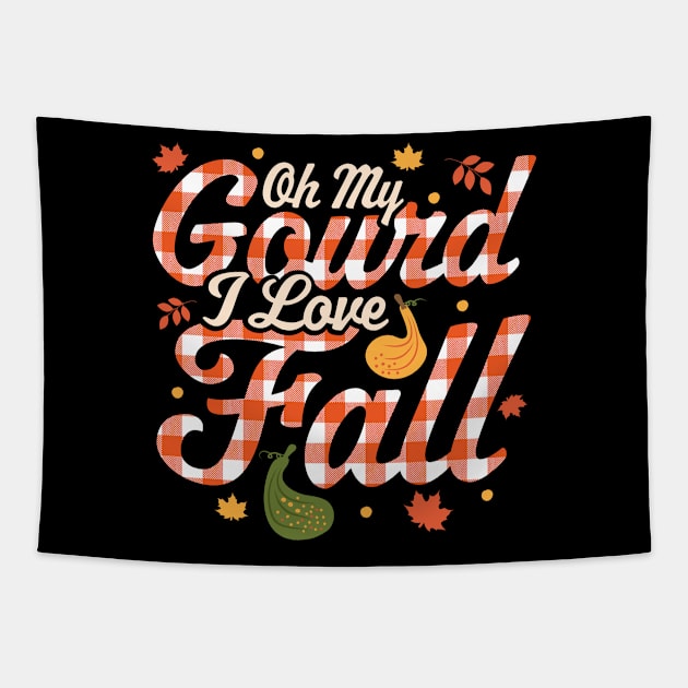 Oh My Gourd I Love Fall - Autumn Fall Leaves Thanksgiving Tapestry by OrangeMonkeyArt