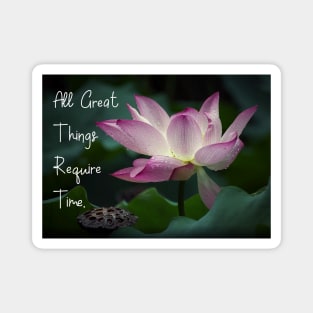 All Great Achievements Require Time. Wall Art Poster Mug Pin Phone Case Case Flower Art Motivational Quote Home Decor Totes Magnet