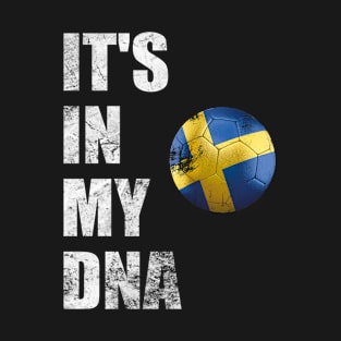 Sweden Football It's In My DNA T-Shirt