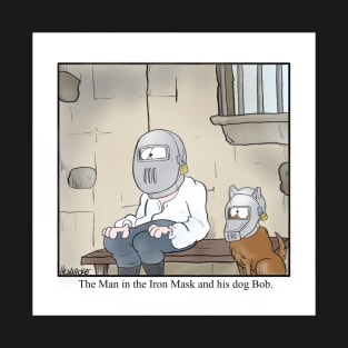 The Man in the Iron Mask and his dog Bob. T-Shirt