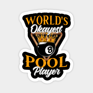 World's Okeyest Pool Player Billiards Magnet