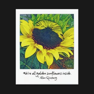 We're All Golden Sunflowers Inside T-Shirt