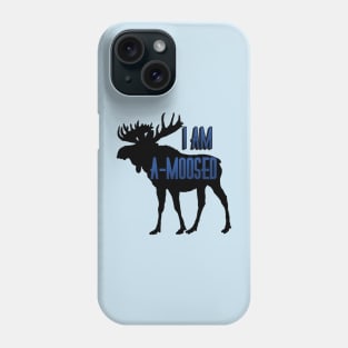 I am a-moosed Phone Case