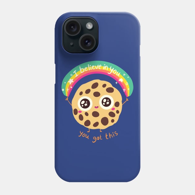 I believe in you you got this a cute chocolate chip cookie Phone Case by Yarafantasyart