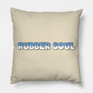 Rubber Soul Pillow