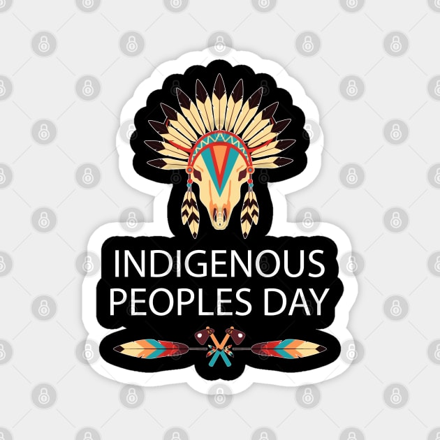 Indigenous Peoples Day Not Columbus Day Gift Magnet by DoFro