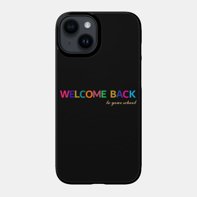 back to school Back To School Phone Case TeePublic