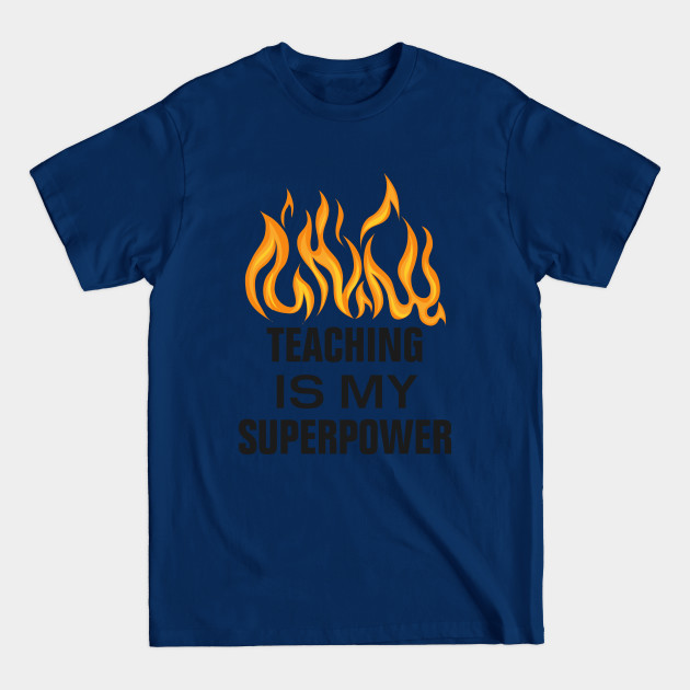 Disover Teaching is my superpower gift - Teachers - T-Shirt