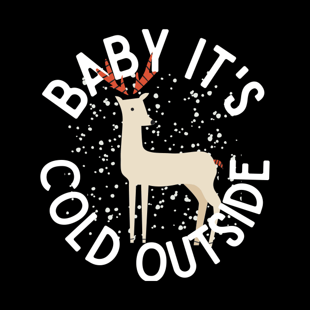 Baby It's Cold Outside Winter Reindeer Snow by nathalieaynie