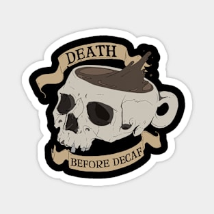 Death Before Decaf Magnet