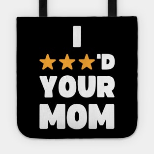 FUNNY I THREE STARRED YOUR MOM JOKE Tote