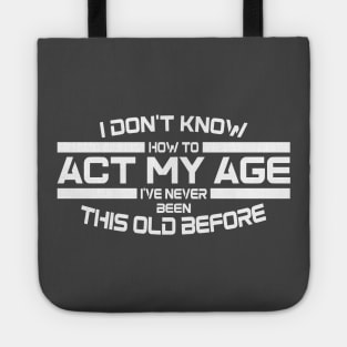 Act My Age? Tote