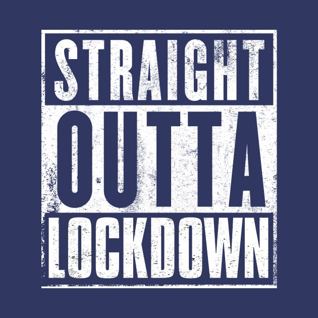 STRAIGHT OUTTA LOCKDOWN by praisegates