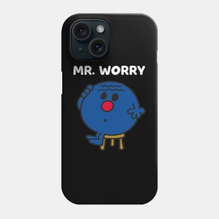 MR. WORRY Phone Case