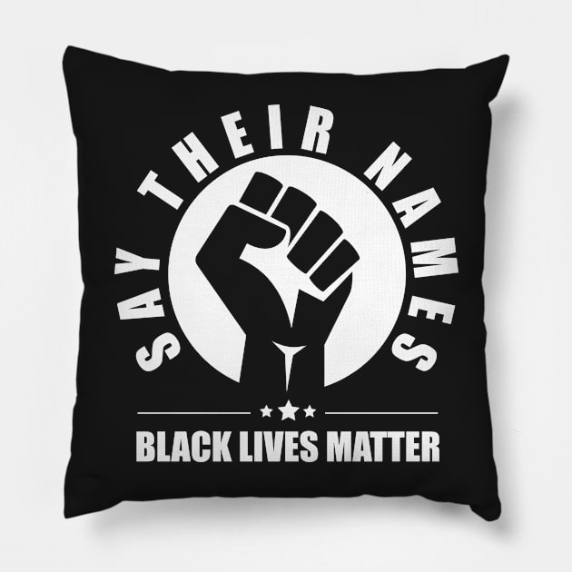 say their names : black lives matter Pillow by teesvira