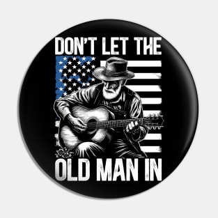 Don't let the old man in Vintage American flag Pin