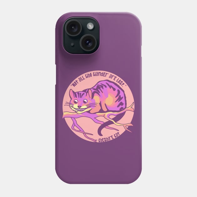 Cheshire Cat Quote Phone Case by Slightly Unhinged