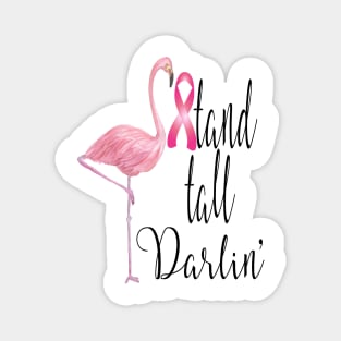 Stand Tall Darlin Flamingo Breast Cancer Awareness Magnet