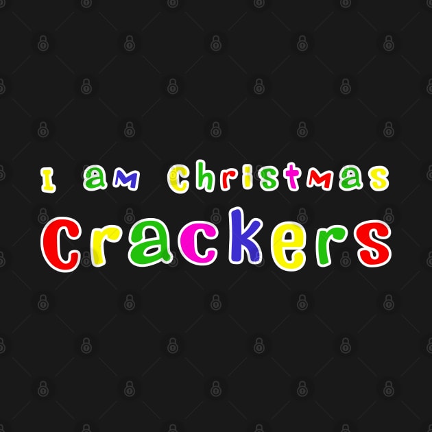 I am Christmas Crackers by soitwouldseem